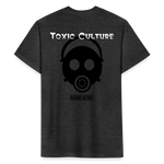 Toxic Culture - Fitted Cotton/Poly T-Shirt by Next Level - heather black